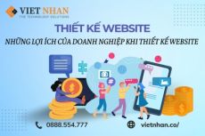 Thiết kế website? Những lợi ích của doanh nghiệp khi thiết kế website